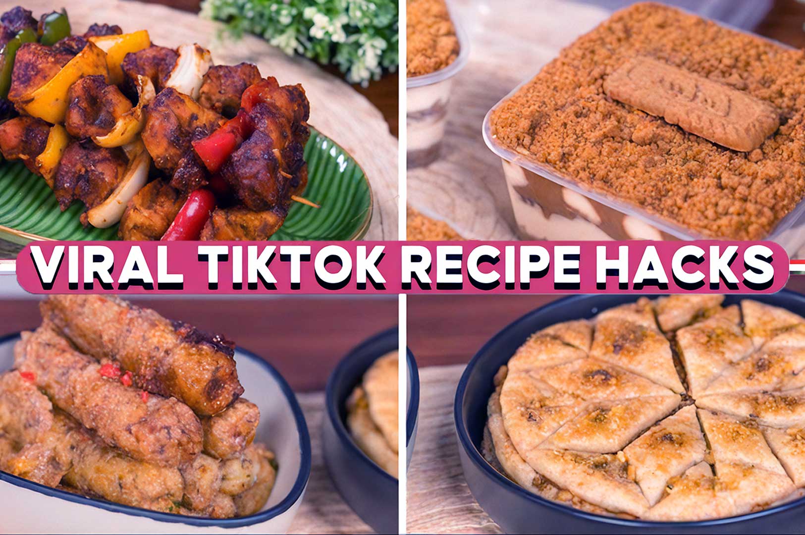 Split image showcasing four viral TikTok recipes: grilled skewers, layered dessert with biscuits, fried rolls, and sliced pita bread. Bold text across the center reads, "Viral TikTok Recipe Hacks."